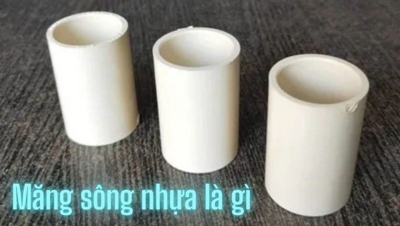 măng sông nhựa là gì