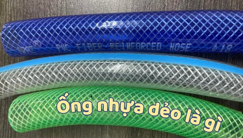 ống nhựa dẻo là gì