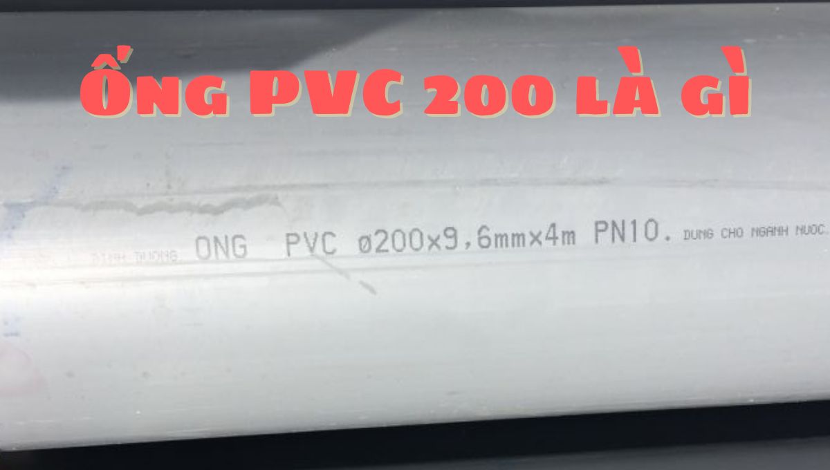3 ứng dụng tiêu biểu của ống PVC 200 người dùng cần biết