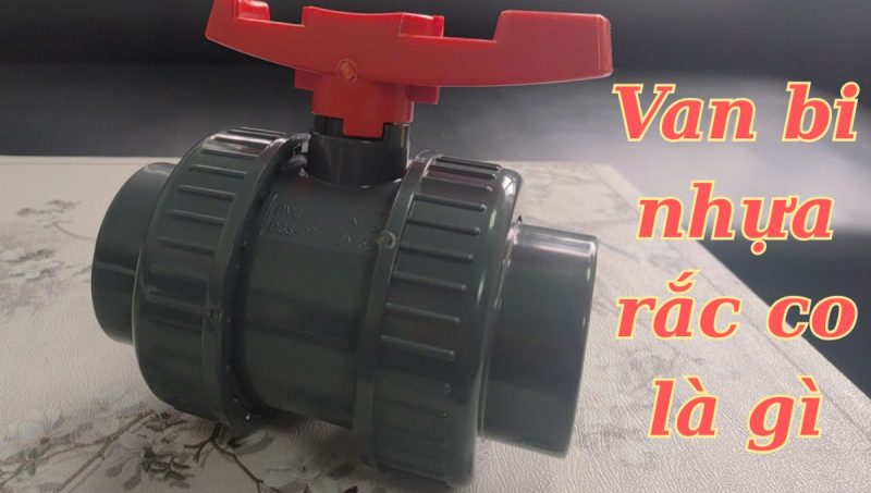 van bi nhựa rắc co là gì
