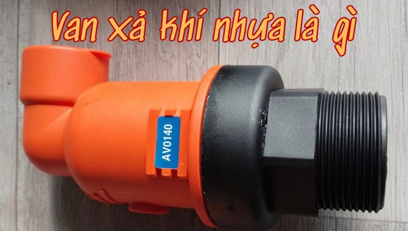 van xả khí nhựa là gì