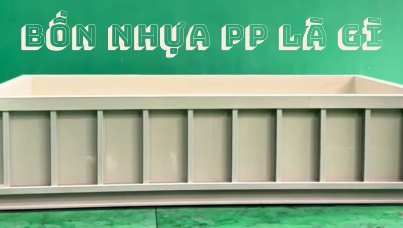 bồn nhựa pp là gì