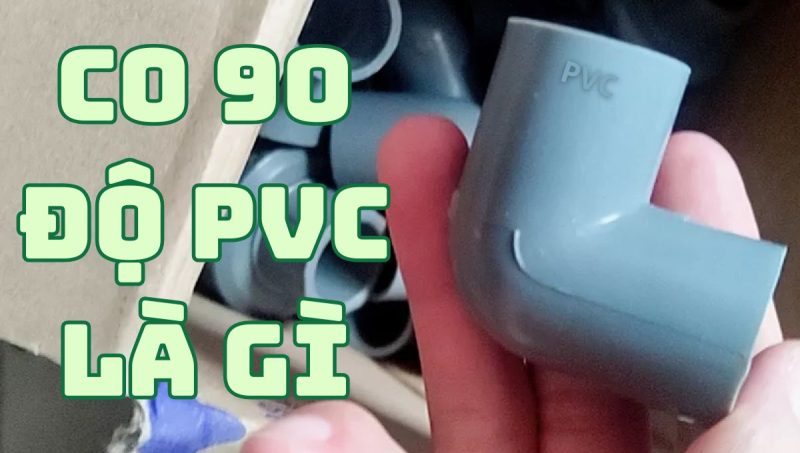 co 90 độ pvc là gì