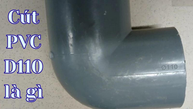 cút pvc d110 là gì
