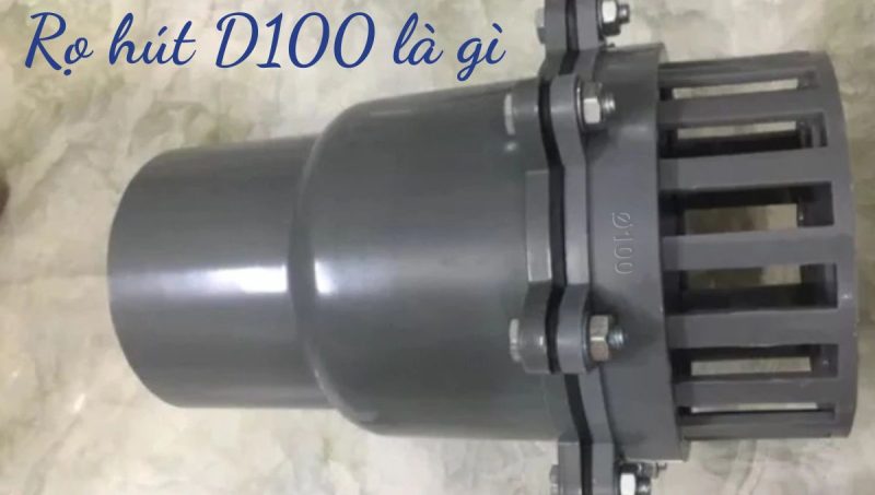 rọ hút d100 là gì