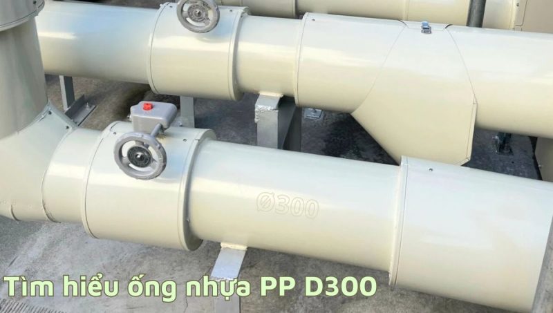 tìm hiểu ống nhựa pp d300