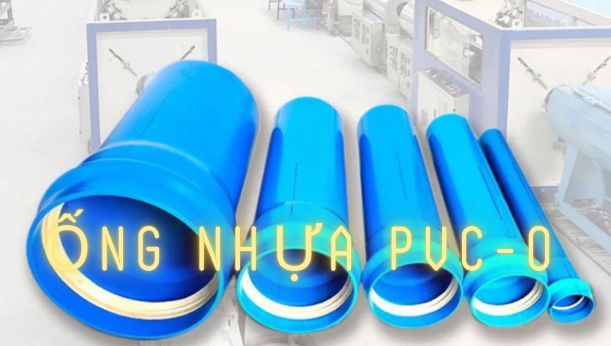 Pvc Oht 6 ưu điểm và 4 ứng dụng phổ biến của ống nhựa PVC-O