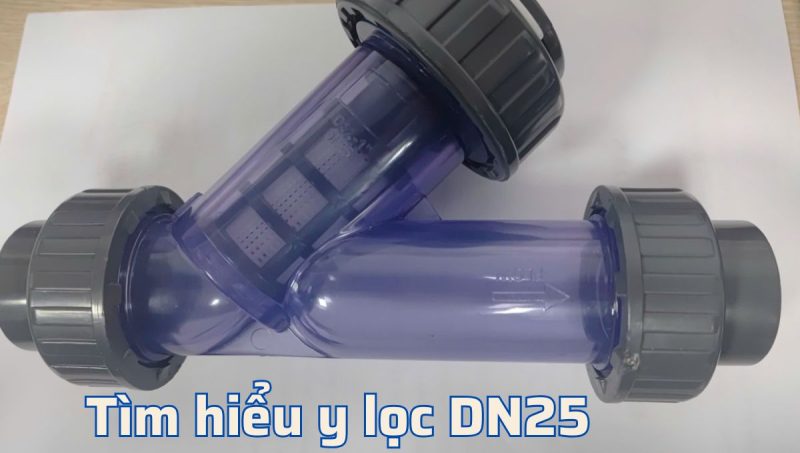tìm hiểu y lọc dn25