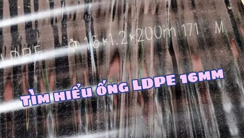tìm hiểu ống ldpe 16mm