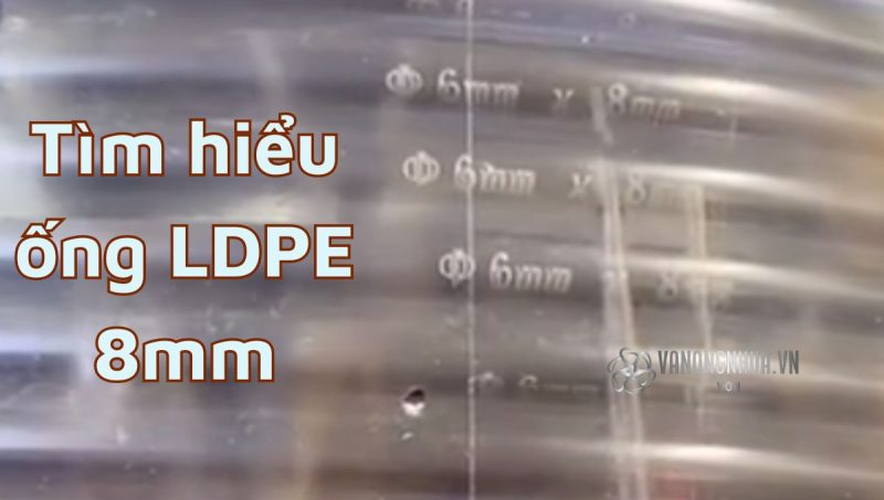 tìm hiểu ống ldpe 8mm