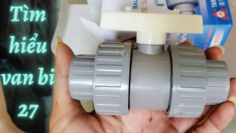 tìm hiểu van bi 27