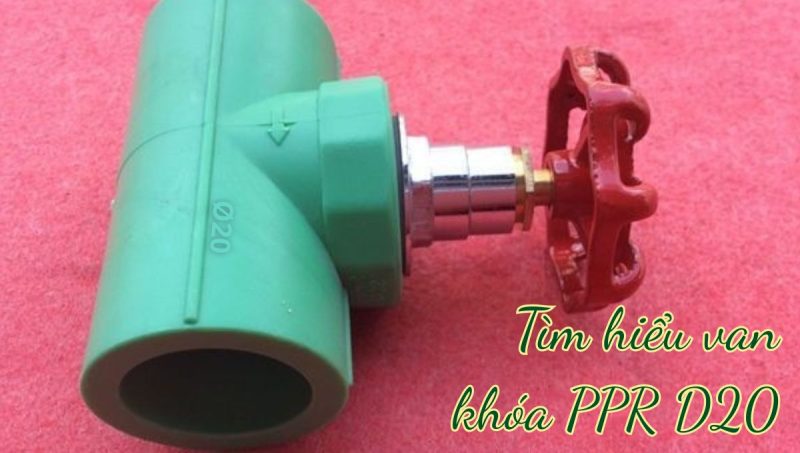 tìm hiểu van khóa ppr d20