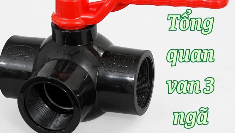 tổng quan van 3 ngã