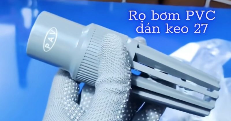 rọ bơm pvc dán keo 27
