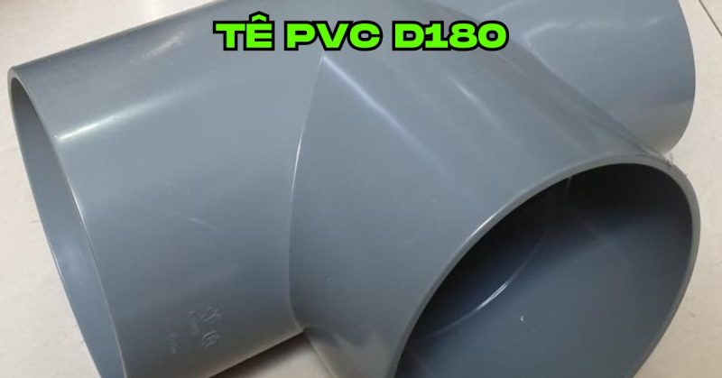tê pvc d180