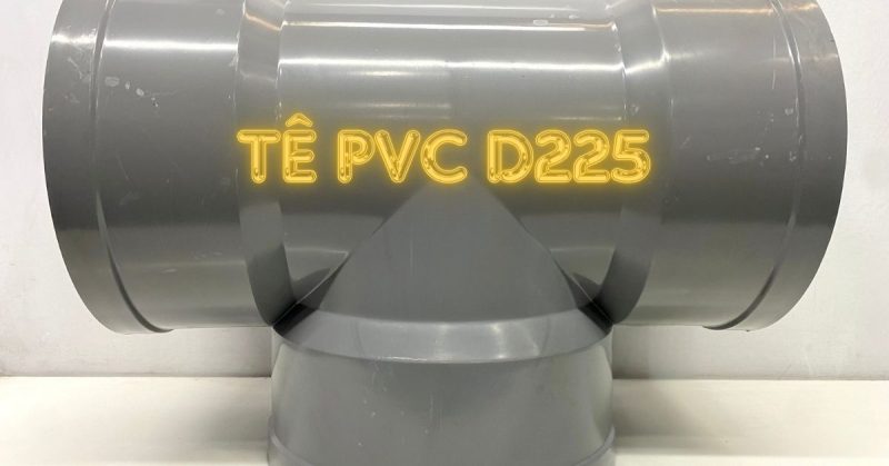 tê pvc d225