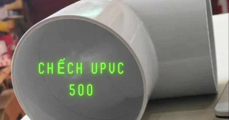 chếch upvc 500
