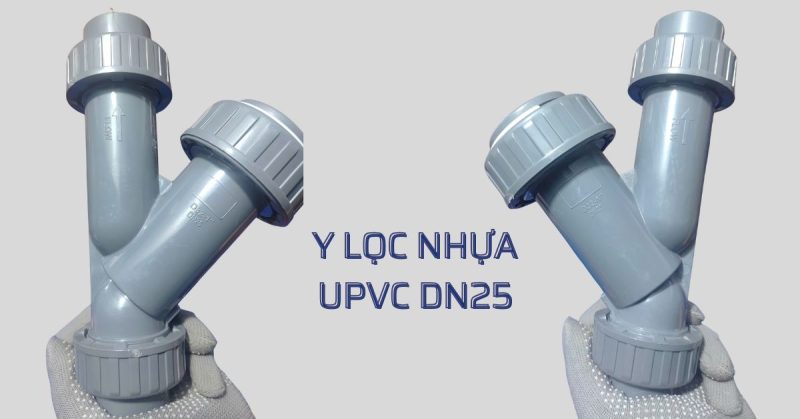 y lọc nhựa upvc dn25