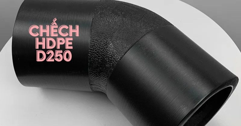 chếch hdpe d250